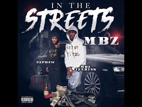 Nephew Feat. Mbz Jenkins "In The Streets" (Solo Bolo Films - Exclusive Audio)