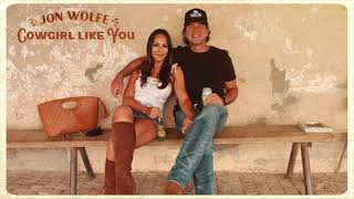 Jon Wolfe A Cowgirl Like You