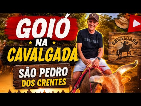 GOIÓ NA CAVALGADA SÃO PEDRO DOS CRENTES 