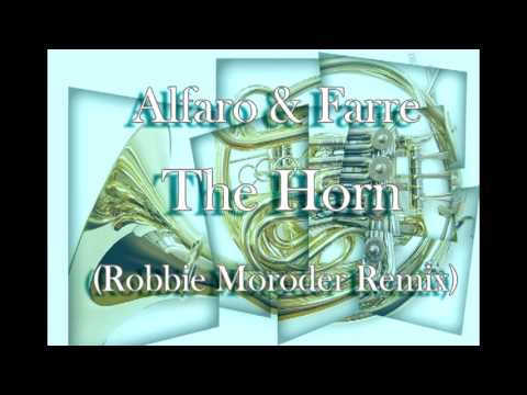 Alfaro & Farre - The Horn (Robbie Moroder Remix)