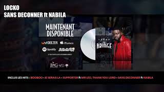 Locko - Sans Déconner feat Nabila Locko - Sans Déconner feat Nabila