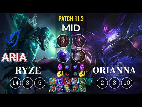 CGA Aria Ryze vs Orianna Mid - KR Patch 11.3
