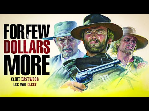FOR A FEW DOLLARS MORE (1965) - The FULL Uncut  Version