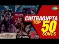 Top 50 Songs Of Chitragupta चित्रगुप्ता के 50 गाने HD Songs One St
