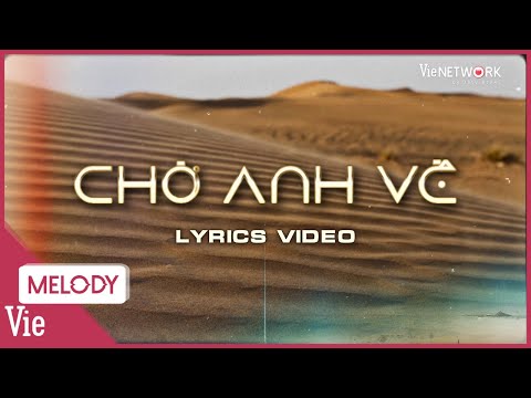 CHỜ ANH VỀ (Lyrics) - B Ray x AMEE x Masew | Anh Trai Say hi 2025