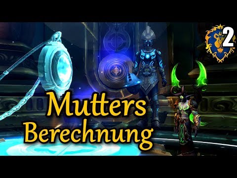 WoW BFA 8.2 Allianz #2 MUTTERS BERECHNUNG - HERZ VON AZEROTH ★ let's play wow bfa walkthrough german