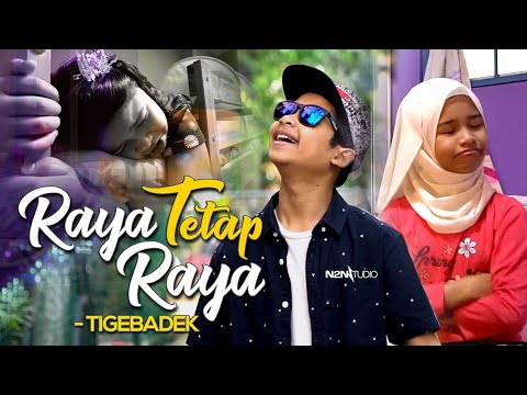 Tigebadek - RAYA TETAP RAYA (Official Music Video)