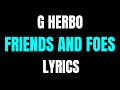 G Herbo - Friends & Foes (Lyrics)
