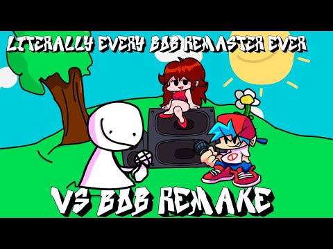 Literally Every Bob Remaster ever - VS. Bob FULL REMAKE. - FNF MOD