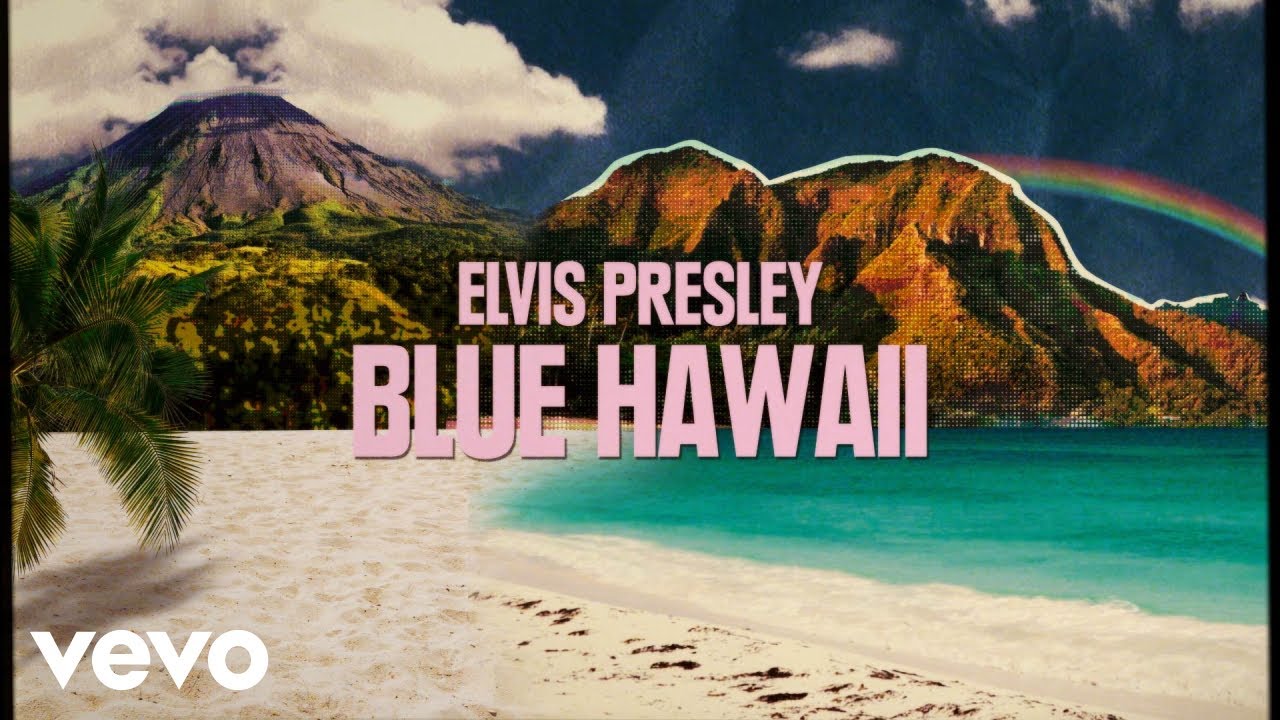 Blue Hawaii (From Aloha From Hawaii Edit – Official Lyric Video)