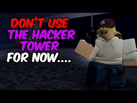 DON'T USE HACKER TOWER FOR NOW... | TDS