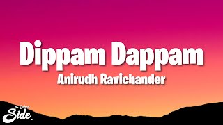 Kaathuvaakula Rendu Kaadhal - Dippam Dappam Lyrics| Vijay Sethupathi, Anirudh, Vignesh Shivan