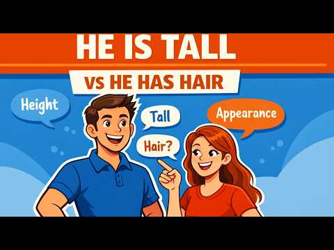 #61 "He is tall" vs "He has hair" ๐งโโ๏ธ | Essential English Descriptions (A1) #learnenglish #podcast