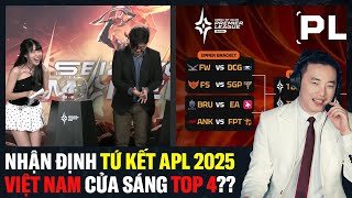 Nhận định nhánh đấu Tứ kết APL 2025 - AOG Việt Nam Cửa sáng vào Top 4!!! | BLV Thanh Tùng