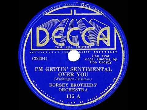 1934 Dorsey Brothers - I’m Gettin’ Sentimental Over You (Bob Crosby, vocal)