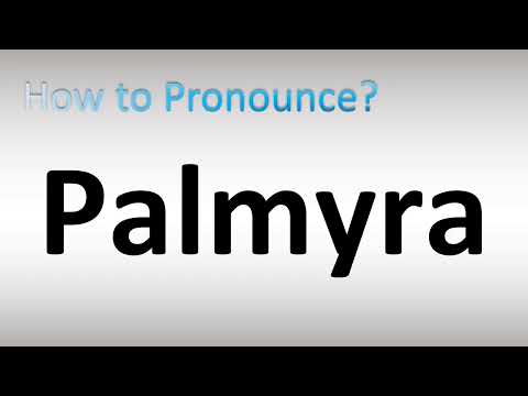 How to Pronounce Palmyra