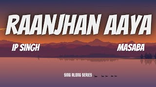 Download lagu Raanjhan Aaya(Kala Sha Kala) (Lyrics) - Masaba, Akshay, and IP Singh mp3