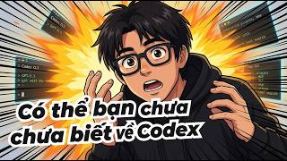 Có thể bạn chưa biết về Codex.
