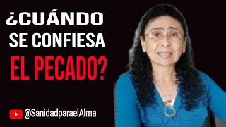 ¿CUÁNDO SE CONFIESA EL PECADO? @SanidadparaelAlma