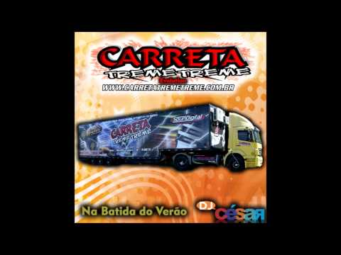 Carreta Treme Treme Evolution (Na Batida do Verão) - Dj César