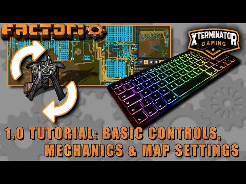 Factorio 1.0 / 0.18 Tutorial - Basic Controls, Mechanics & Map Settings: New Player Guide