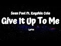 Sean Paul  -  Give It Up To Me (Lyrics) ft. Keyshia Cole