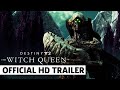 Destiny 2: The Witch Queen - Official Launch Trailer