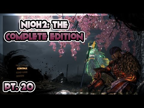 The Final Chapter | Nioh 2: The Complete Edition Pt. 20 VOD