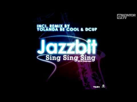 Jazzbit - Sing Sing Sing (Yolanda Be Cool & Dcup Remix)