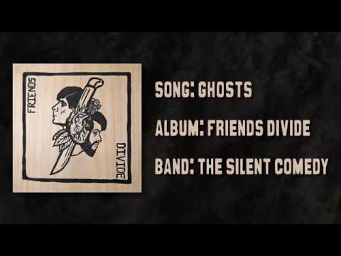 The Silent Comedy - "Ghosts" Full Album Track