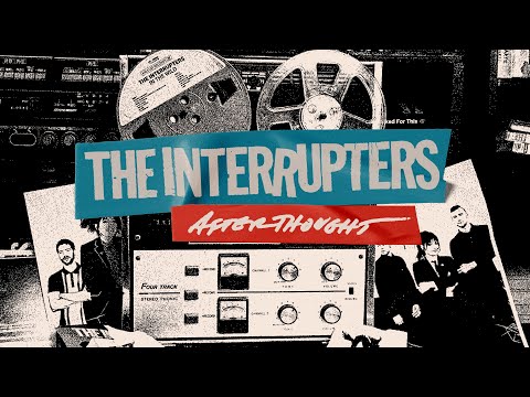 The Interrupters - "Afterthought" (Lyric Video)