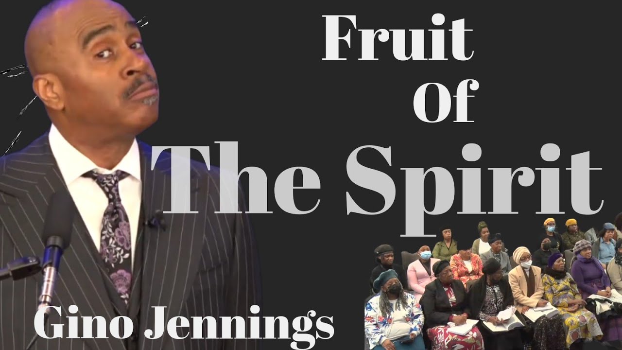 Fruit Of The Spirit W/Pastor Gino Jennings