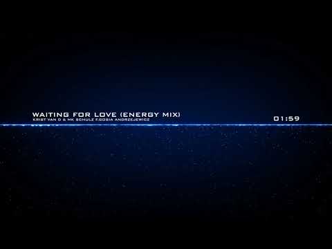 Krist Van D & MK Schulz f.Gosia Andrzejewicz - Waiting for Love (Energy mix)