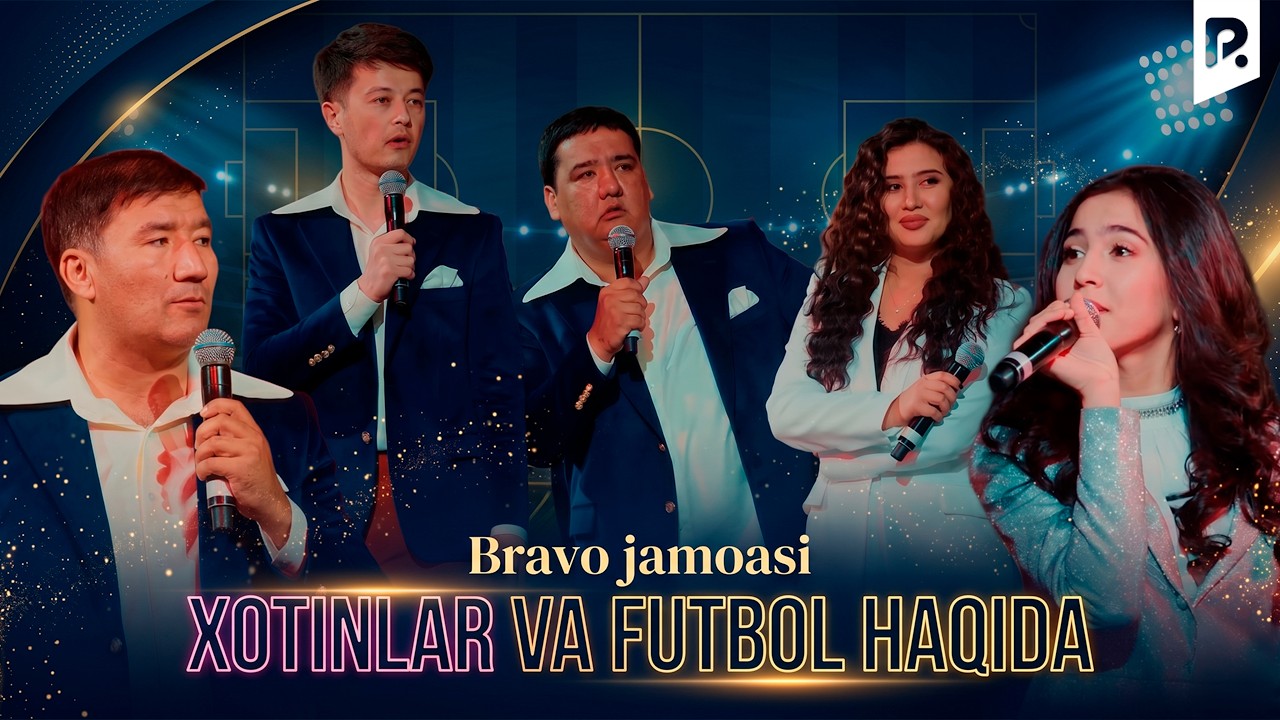 Bravo jamoasi - Xotinlar va futbol haqida