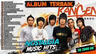 Download lagu Kangen Band - Kumpulan Lagu Terbaik 2000an | Full Album Nostalgia Indonesia Terpopuler mp3