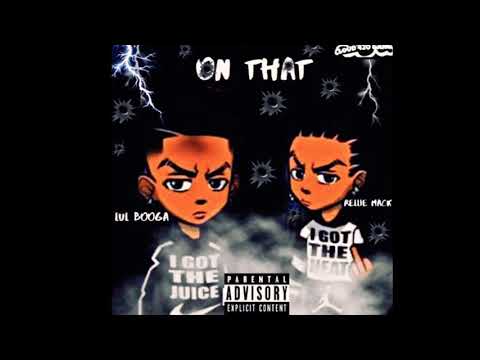 Lul Booga Ft Rellie Mack - On That