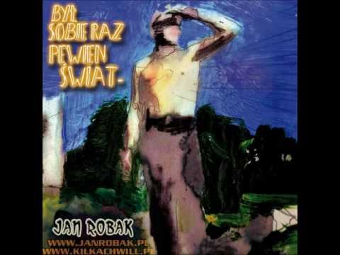 Jan Robak - 06.Weź to - Był sobie raz pewien świat 2011