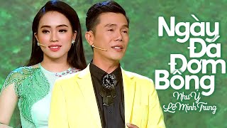 Ngày Đá Đơm Bông - Như Ý ft Lê Minh Trung | MV OFFICIAL | Song Ca Nhạc Dân Ca Trữ Tình Ngọt Ngào 