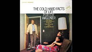 The Cold Hard Facts Of Life , Porter Wagoner , 1967