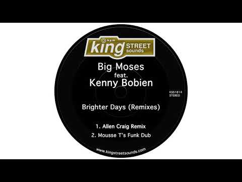 Big Moses feat. Kenny Bobien - Brighter Days (Allen Craig Remix)