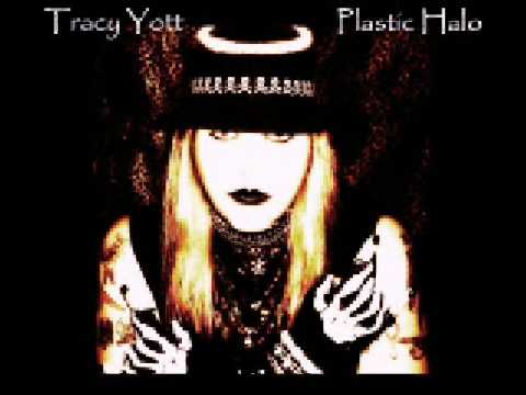 Tracy Yott - Plastic Halo