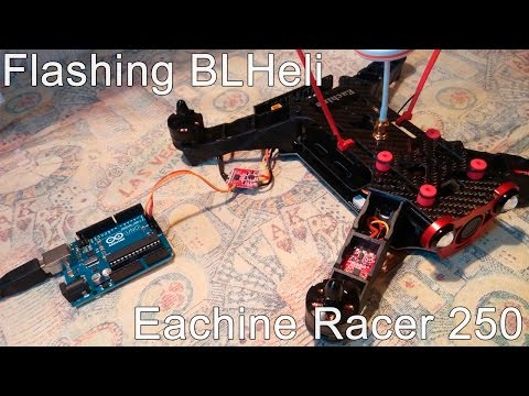 Eachine Racer 250 - Flashing ESC with BLHeli