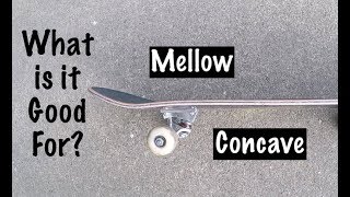 What are MELLOW CONCAVE SKATEBOARDS good for?