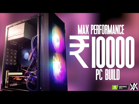 ₹10K  MAXIMUM PERFORMANCE BUILD!