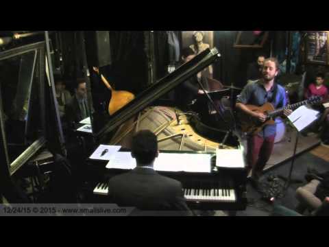 'Chorinho' - Yotam Silberstein Quartet - Smalls Jazz Club 12-24-2015