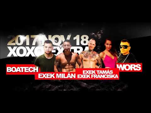 2017.11.18. - Exek Party Night@Xoxo Extra Nagykanizsa@Boatech