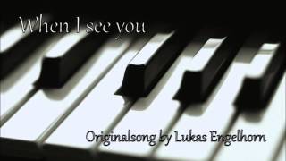 When I see you Original Song by LvE