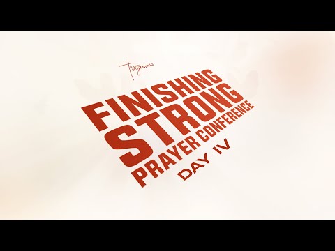 Finishing Strong Prayer Conference - Day IV | Pastor Tony Kapola | 1st June 2023