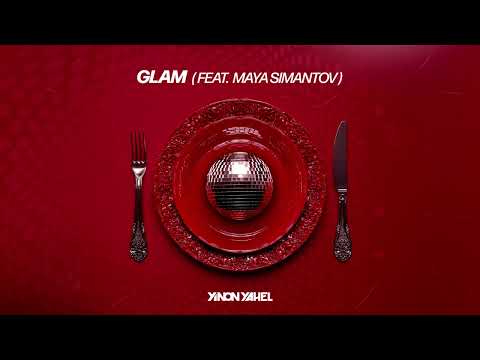 Yinon Yahel - GLAM (FT. Maya Simantov)