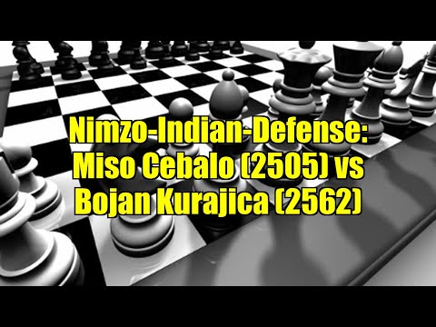 Nimzo-Indian-Defense: Miso Cebalo (2505) vs Bojan Kurajica (2562)